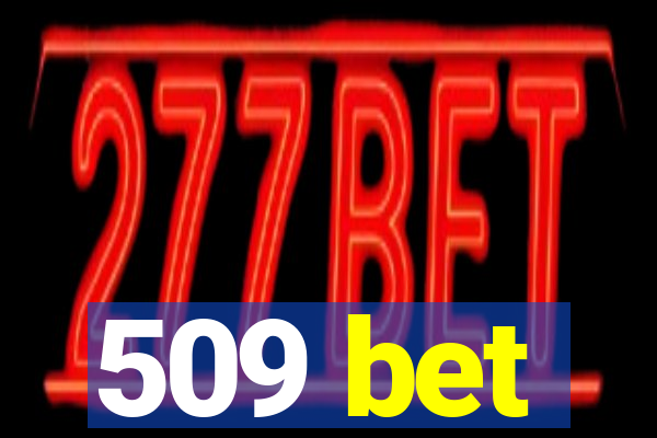 509 bet